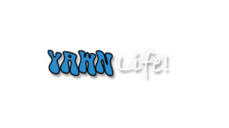 yawn life yawn life
